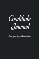 My Day Begins and Ends with Gratitude: A Gratitude and Affirmations Journal 1661779948 Book Cover