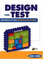 Design-For-Test For Digital IC's and Embedded Core Systems 0130848271 Book Cover