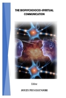 THE BIOPSYCHOSOCIO-SPIRITUAL COMMUNICATION 179476822X Book Cover