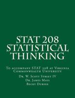 Stat 208 Statistical Thinking: A Book for Stat 208 at Virginia Commonwealth University 1544621205 Book Cover