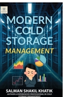 Modern Cold Storage Management: "Efficiently, Innovative and Sustainable Growth " (Hindi Edition) B0G25YWDHK Book Cover