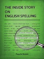 The Inside Story on English Spelling 0975674439 Book Cover