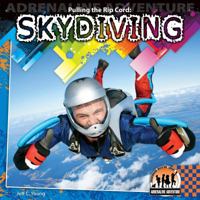 Pulling the Rip Cord: Skydiving 1616135506 Book Cover
