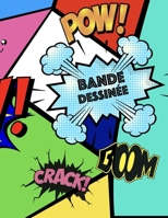 Bande Dessinée: Crée ta bande dessinée, pour adultes, ados & enfants, Comic B088B59V2H Book Cover