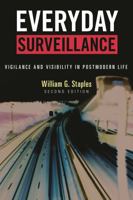 Everyday Surveillance: Vigilance and Visibility in Postmodern Life 074254110X Book Cover