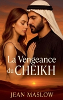 La vengeance du cheikh (French Edition) B0FNQD135D Book Cover