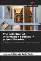The selection of information sources in prison libraries 6209177158 Book Cover