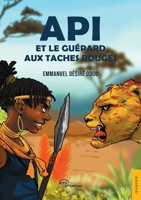 Api et le Guépard aux taches rouges (French Edition) 2385800918 Book Cover