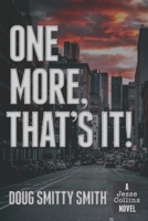 One More, That's It! (A Jesse Collins Novel) 1939636957 Book Cover