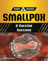 Smallpox: A Vaccine Success (Deadly Diseases (Updog Books B0GN74TR4K Book Cover
