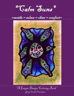 Calm Suns: Adult Coloring Book 1519518234 Book Cover