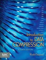 Introduction to Data Compression (Morgan Kaufmann Series in Multimedia Information and Systems) 1558605584 Book Cover