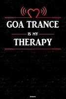 Goa Trance is my Therapy Notebook: Goa Trance Heart Speaker Music Journal 6 x 9 inch 120 lined pages gift 1661113877 Book Cover