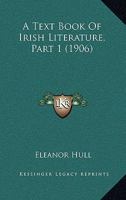 A Text Book of Irish Literature, Volume I 9389247047 Book Cover