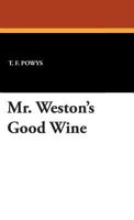 Mr Weston's Good Wine 1434433919 Book Cover