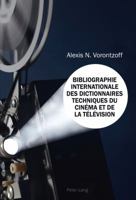 Bibliographie Internationale Des Dictionnaires Techniques Du Cinéma Et de la Télévision 3034310293 Book Cover