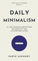 Daily Minimalism: 21 Life-Changing Meditations on Simplicity and Clutter-Free Living B0BW5NY3L7 Book Cover