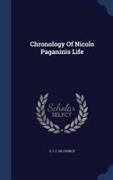 Chronology Of Nicolo Paganinis Life 1340088037 Book Cover
