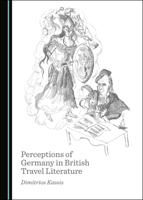 Perceptions of Germany in British Travel Literature 1527542343 Book Cover
