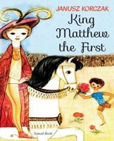 King Matt the First 1565124421 Book Cover