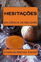 Hesitacoes Em Religiao 1519433840 Book Cover