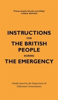 Instructions for the British People During The Emergency 1529411947 Book Cover