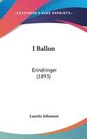 I Ballon: Erindringer (1893) 1120297753 Book Cover