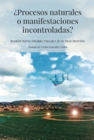 ¿Procesos naturales o manifestaciones incontroladas? 8419405159 Book Cover