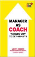 Manager as Coach: The New Way to Get Results 0077140184 Book Cover