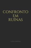 CONFRONTO EM RUÍNAS B09BTDXQBN Book Cover