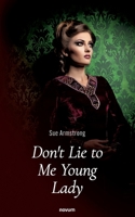 Don't Lie to Me Young Lady 3991319055 Book Cover