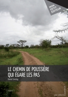 Le Chemin de poussière qui égare les pas (French Edition) 2342031335 Book Cover