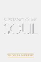 Substance of My Soul 1543478662 Book Cover