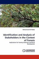 Identification and Analysis of Stakeholders in the Context of Forests: Implications for Forestry Extension and Rural Development 3844308083 Book Cover