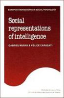 Social representations of intelligence 0521124034 Book Cover