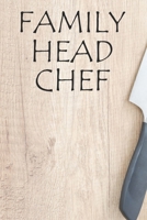 Family Head Chef: Recipe Book To Write In Custom Cooking Recipes 1654393789 Book Cover