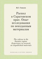 The schism in the Saratov region. Experience in research on unpublished materials 5519402337 Book Cover