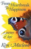 From Heartbreak to Happiness 0957556640 Book Cover