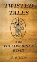 Twisted Tales of the Yellow Brick Road 1775295001 Book Cover