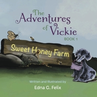 Sweet Honey Farm: Book 1 (The adventurers of Vickie) B0CV9BQK83 Book Cover