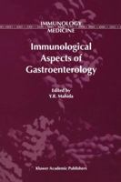 Immunological Aspects of Gastroenterology (Immunology and Medicine, Volume 31) 0792370716 Book Cover