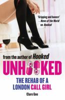 Unhooked: The Rehab of a London Call Girl 1845967968 Book Cover