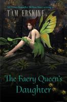 The Faery Queen's Daughter 0988610248 Book Cover