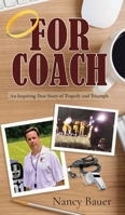 For Coach: An Inspiring True Story of Tragedy and Triumph B0B3RK97XM Book Cover