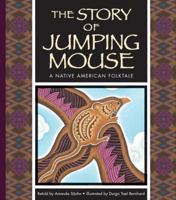 The Story of Jumping Mouse: A Native American Folktale (Folktales from Around the World) 1609731409 Book Cover