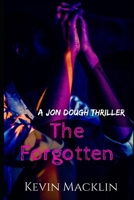 The Forgotten: A Jon Dough Thriller 170531757X Book Cover