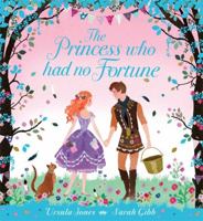 The Princess Who Had No Fortune 1408312778 Book Cover