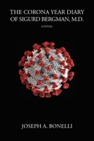 The Corona Year Diary Of Sigurd Bergman, MD 1632933497 Book Cover