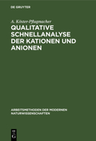 Qualitative Schnellanalyse Der Kationen Und Anionen: Nach G. Charlot 3112306864 Book Cover