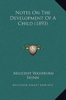Notes on the Development of a Child 1018999639 Book Cover